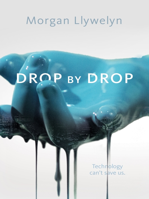 Title details for Drop by Drop by Morgan Llywelyn - Wait list
